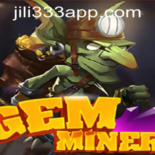 Discover the Exciting World of GemMiner and the Convenience of jiLi333 PH Login