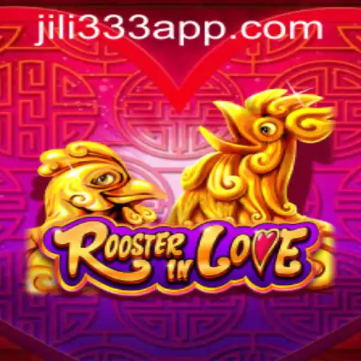 Exploring RoosterInLove: An Engaging Adventure with JiLi333 PH Login